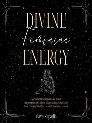 cover image of Divine Feminine Energy--A Spiritual and Healing Journey for Women